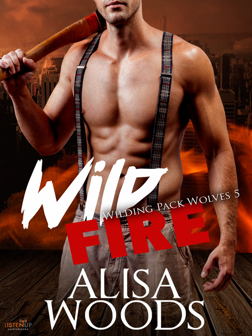 Title details for Wild Fire by Alisa Woods - Available